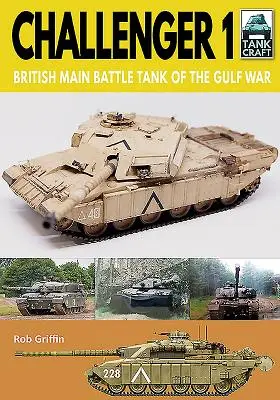 Challenger 1: Britský hlavní bojový tank ve válce v Perském zálivu - Challenger 1: British Main Battle Tank of the Gulf War
