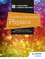 Učitelství fyziky pro střední školy 3. vydání - Teaching Secondary Physics 3rd Edition