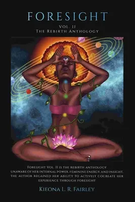 Předvídavost: II. díl: Antologie znovuzrození. - Foresight: Vol. II: The rebirth anthology.