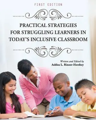 Praktické strategie pro žáky s problémy v dnešní inkluzivní třídě - Practical Strategies for Struggling Learners in Today's Inclusive Classroom