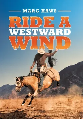 Jízda na západním větru - Ride a Westward Wind