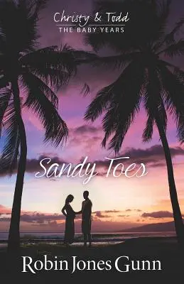 Sandy Toes, Christy & Todd the Baby Years Book 1 (Písečné prstíky, Christy a Todd v dětských letech) - Sandy Toes, Christy & Todd the Baby Years Book 1