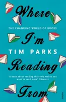 Odkud čtu - Měnící se svět knih - Where I'm Reading From - The Changing World of Books