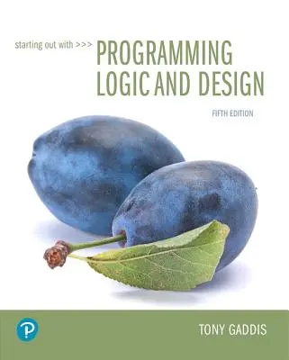Začínáme s programovací logikou a designem - Starting Out with Programming Logic and Design