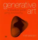 Generativní umění: Praktický průvodce zpracováním - Generative Art: A Practical Guide Using Processing
