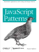 Vzorce JavaScriptu: Vytváření lepších aplikací pomocí kódovacích a návrhových vzorů - JavaScript Patterns: Build Better Applications with Coding and Design Patterns