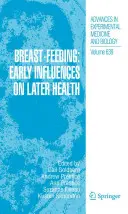 Krmení prsy: Rané vlivy na pozdější zdraví - Breast-Feeding: Early Influences on Later Health