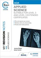 Moje poznámky k opakování: AQA Applied Science - Vhodné pro Level 3 a Level 3 Extended Certificates - My Revision Notes: AQA Applied Science - Suitable for Level 3 and Level 3 Extended Certificates