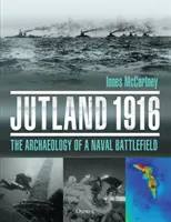 Jutsko 1916: Archeologie námořního bojiště 1919: Jihlavské jezero: archeologie námořní bitvy - Jutland 1916: The Archaeology of a Naval Battlefield