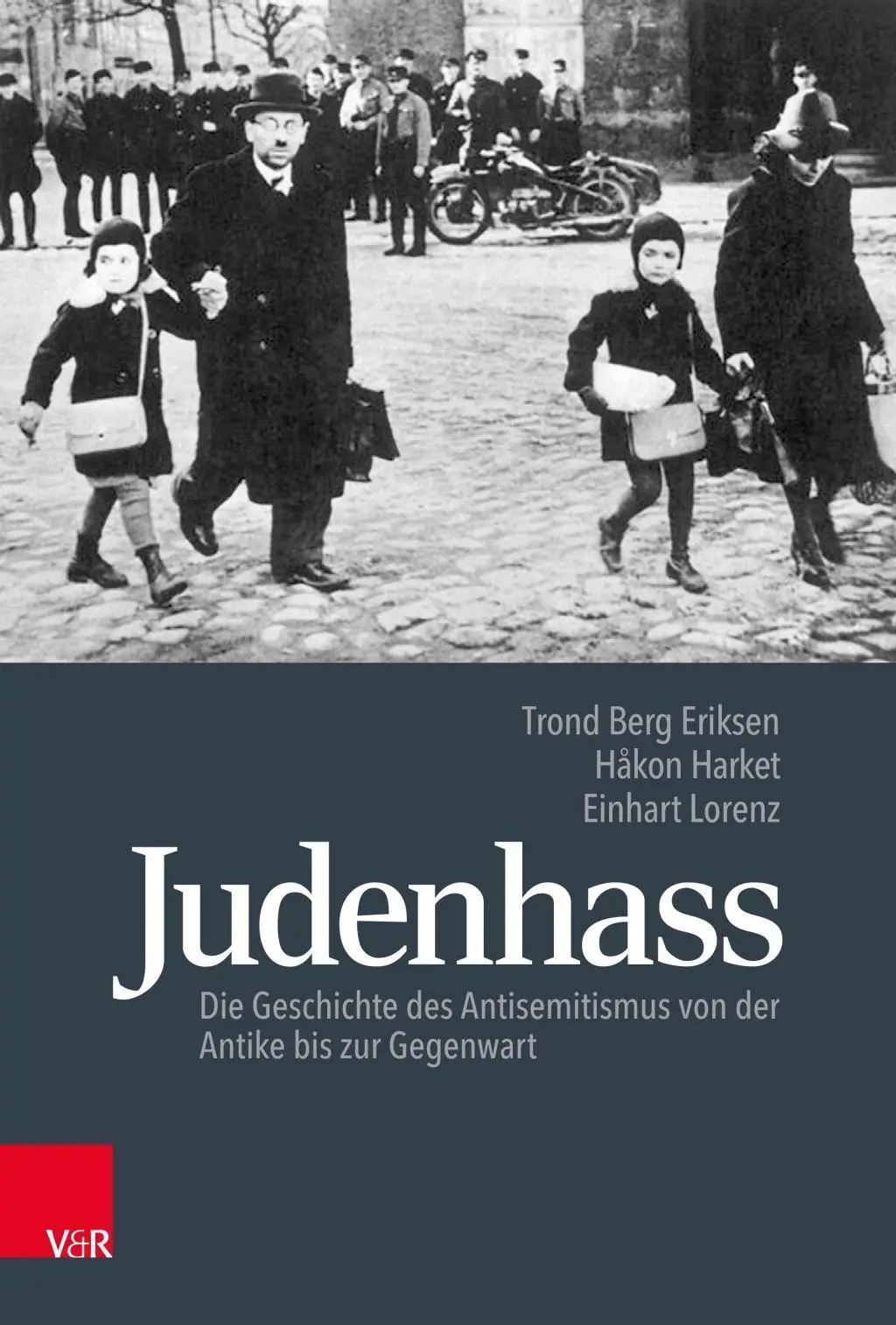 Judenhass: Die Geschichte Des Antisemitismus Von Der Antike Bis Zur Gegenwart (Dějiny antisemitismu od antiky po válku) - Judenhass: Die Geschichte Des Antisemitismus Von Der Antike Bis Zur Gegenwart