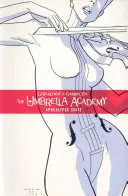 Příběhy z Umbrella Academy 1. díl: Apokalyptická suita - The Umbrella Academy Volume 1: Apocalypse Suite