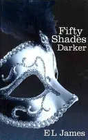 Padesát odstínů temnoty - bestseller Sunday Times č. 1 - Fifty Shades Darker - The #1 Sunday Times bestseller