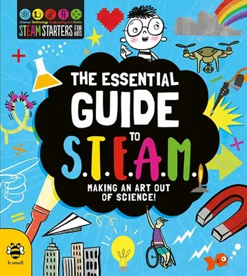 The Essential Guide to Steam (Základní průvodce párou): Udělat z vědy umění! - The Essential Guide to Steam: Making an Art Out of Science!