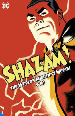 Shazam! 3 - nejmocnější smrtelník na světě - Shazam!: The World's Mightiest Mortal Vol. 3