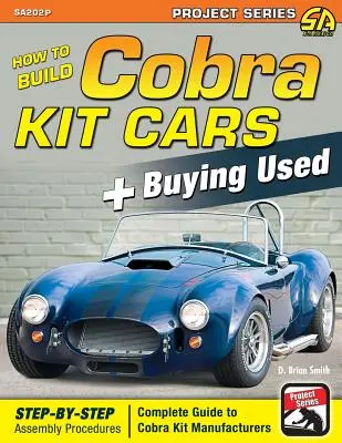 Jak se staví stavebnice vozů Cobra + nákup ojetých vozů - How to Build Cobra Kit Cars + Buying Used