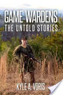 Strážci zvěře: Nevyprávěné příběhy - Game Wardens: The Untold Stories