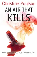 Vzduch, který zabíjí: Jak dlouho můžete zadržet dech? - An Air That Kills: How Long Can You Hold Your Breath?