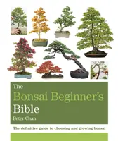 Bible bonsají pro začátečníky - The Bonsai Beginner's Bible