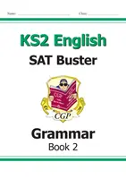 New KS2 English SAT Buster: Gramatika - Kniha 2 (pro testy v roce 2022) - New KS2 English SAT Buster: Grammar - Book 2 (for the 2022 tests)