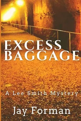 Nadměrná zavazadla: Záhada Lee Smitha - Excess Baggage: A Lee Smith Mystery
