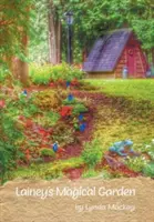 Laineyho kouzelná zahrada - Lainey's Magical Garden