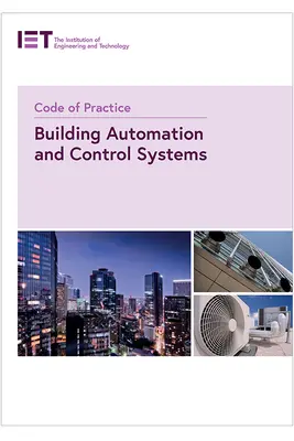 Kodex pro automatizaci a řídicí systémy v budovách - Code of Practice for Building Automation and Control Systems