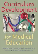Tvorba učebních osnov pro lékařské vzdělávání: Šestikrokový přístup - Curriculum Development for Medical Education: A Six-Step Approach