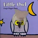 Malá sovička: Knížka pro prstové maňásky - Little Owl Finger Puppet Book