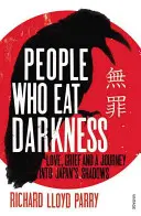Lidé, kteří jedí tmu - Láska, smutek a cesta do japonských stínů - People Who Eat Darkness - Love, Grief and a Journey into Japan's Shadows