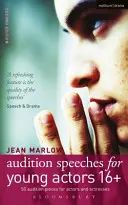 Konkurzní projevy pro mladé herce 16+ - Audition Speeches for Young Actors 16+