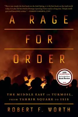 Vztek na pořádek: Blízký východ v chaosu, od náměstí Tahrír po ISIS - A Rage for Order: The Middle East in Turmoil, from Tahrir Square to ISIS