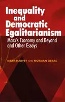 Nerovnost a demokratické rovnostářství: „Marxova ekonomie a další“ a jiné eseje - Inequality and Democratic Egalitarianism: 'Marx's Economy and Beyond' and Other Essays