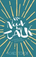 Musíme si promluvit: Sexuální násilí, přeživší a solidarita - We Need to Talk: Sexual Violence, Survivorship and Solidarity