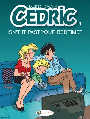 Cedric: Není už po večerce? - Cedric: Isn't It Past Your Bedtime?