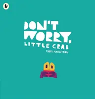 Neboj se, krabíku - Don't Worry, Little Crab