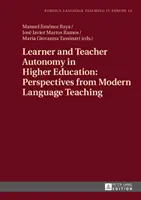 Autonomie žáka a učitele ve vysokoškolském vzdělávání: Perspektivy výuky moderních jazyků - Learner and Teacher Autonomy in Higher Education: Perspectives from Modern Language Teaching