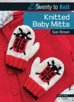 Pletené dětské rukavice - Knitted Baby Mitts