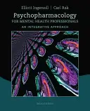Psychofarmakologie pro odborníky v oblasti duševního zdraví: Integrativní přístup - Psychopharmacology for Mental Health Professionals: An Integrative Approach