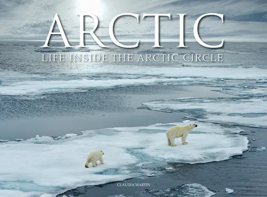 Arktida: Život za polárním kruhem - Arctic: Life Inside the Arctic Circle