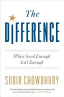 Rozdíl: Když dost dobrý nestačí - The Difference: When Good Enough Isn't Enough