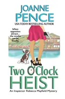 Two O'Clock Heist: Loupež ve dvě hodiny: Záhada inspektorky Rebeccy Mayfieldové - Two O'Clock Heist: An Inspector Rebecca Mayfield Mystery