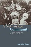 Síťová komunita - Židovské Melbourne v devatenáctém století - Networked Community - Jewish Melbourne in the Nineteenth Century