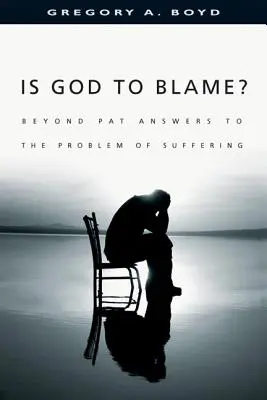 Může za to Bůh?: Za Patovými odpověďmi na problém utrpení - Is God to Blame?: Beyond Pat Answers to the Problem of Suffering
