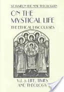 O mystickém životě - Etické rozpravy - On the Mystical Life - The Ethical Discourses