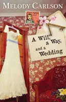 Vůle, cesta a svatba - A Will, a Way, and a Wedding