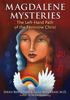 Záhady Magdalény: The Left-Hand Path of Feminine Christ (Levá cesta ženského Krista) - Magdalene Mysteries: The Left-Hand Path of the Feminine Christ