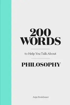 200 slov, která vám pomohou mluvit o filozofii - 200 Words to Help You Talk about Philosophy
