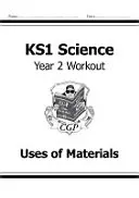 KS1 Science Year Two Workout: Cvičení pro 2. ročník: Učebnice: Využití materiálů - KS1 Science Year Two Workout: Uses of Materials