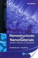 Nanostruktury a nanomateriály: Syntéza, vlastnosti a aplikace (2. vydání) - Nanostructures and Nanomaterials: Synthesis, Properties, and Applications (2nd Edition)
