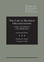 Právo obchodních organizací - případy, materiály a problémy - Law of Business Organizations - Cases, Materials, and Problems